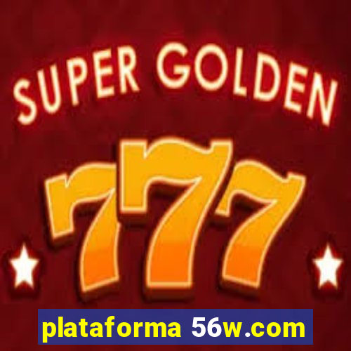 plataforma 56w.com